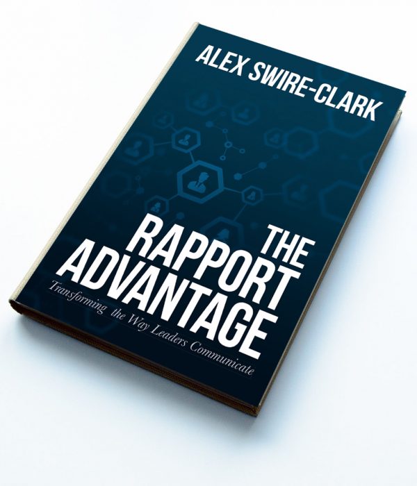 The Rapport Advantage: Transforming the way leaders communicate